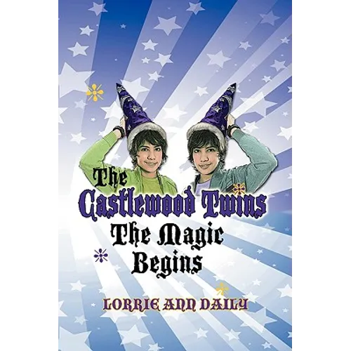 The Castlewood Twins, the Magic Begins