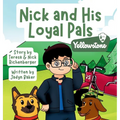Nick and His Loyal Pals: Yellowstone