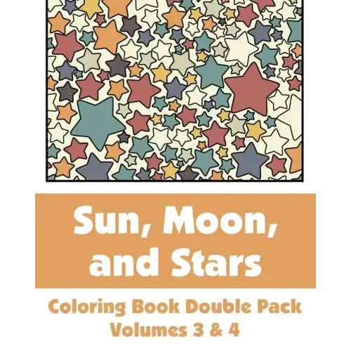 Sun, Moon, and Stars Coloring Book Double Pack (Volumes 3 & 4)