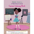More Than A Princess: Career Coloring Book