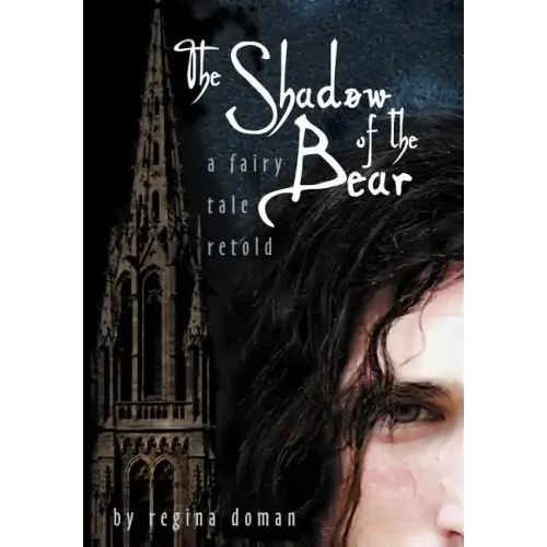 The Shadow of the Bear: A Fairy Tale Retold