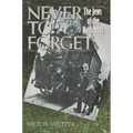 Never to Forget: The Jews of the Holocaust