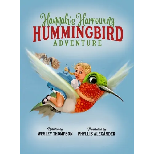 Hannah's Harrowing Hummingbird Adventure
