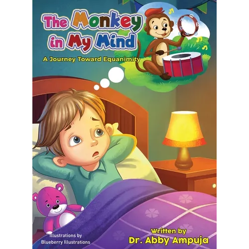 The Monkey in my Mind: A Journey Towards Equanimity - Hardcover