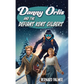 Danny Orlis and the Defiant Kent Gilbert