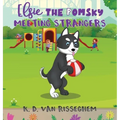 Elsie the Pomsky: Meeting Strangers: Meeting Strangers