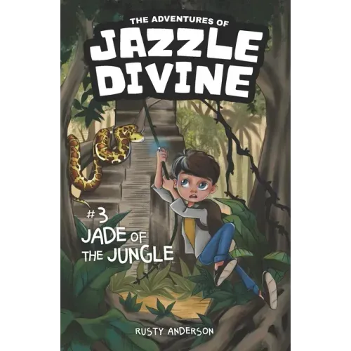 The Adventures of Jazzle Divine: Jade of the Jungle (Book3)