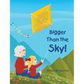 Bigger Than the Sky!