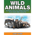 Wild Animals: Super Fun Coloring Books For Kids And Adults