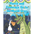 Pierre and Comeaux Go to Da Mardi Gras