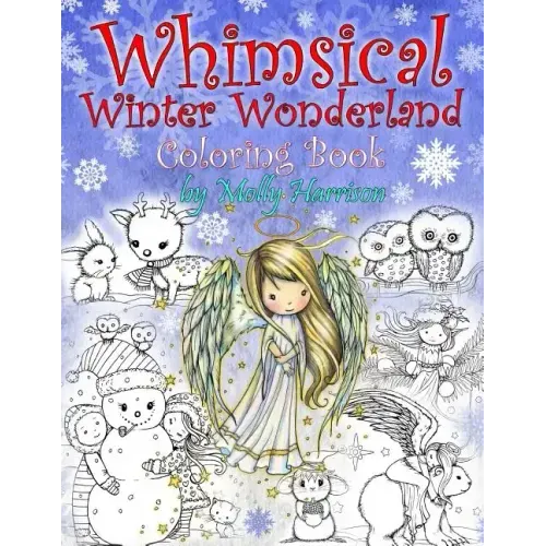 Whimsical Winter Wonderland: Coloring Book by Molly Harrison