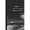 Manual of Exercises in Hand Sewing