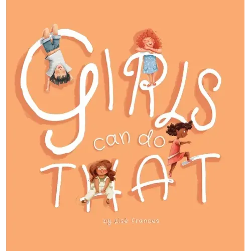 Girls Can Do That: Thinking outside gender stereotypes