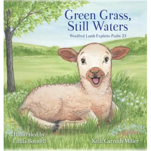 Green Grass & Still Waters