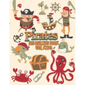 Pirates Colouring Book For Kids: Pirate Coloring Books, More Than 30 High Quality Designs About Pirates, Ships..., (First Colouring Books)