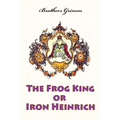 The Frog King or Iron Heinrich