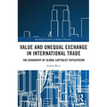 Value and Unequal Exchange in International Trade: The Geography of Global Capitalist Exploitation