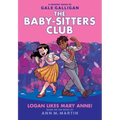 Logan Likes Mary Anne!: A Graphic Novel (the Baby-Sitters Club #8): Volume 8