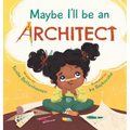 Maybe I'll Be an Architect