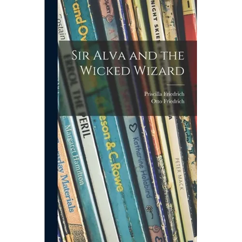 Sir Alva and the Wicked Wizard - Hardcover