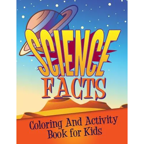 Science Facts Coloring and Activity Book for Kids