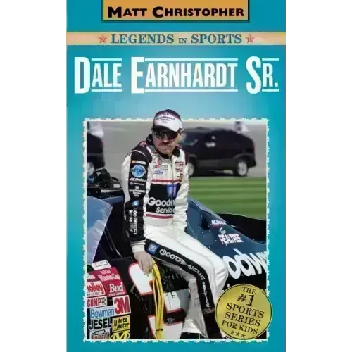 Dale Earnhardt Sr.: Matt Christopher Legends in Sports
