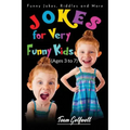 Jokes for Very Funny Kids (Ages 3 to 7): Funny Jokes, Riddles and More