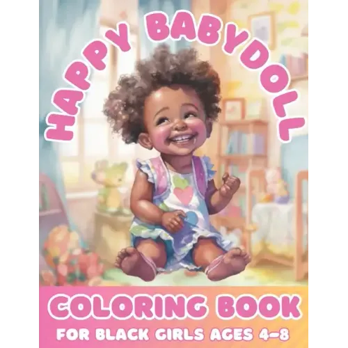 Happy Baby Doll Coloring Book For Black Girls Age 4 - 8