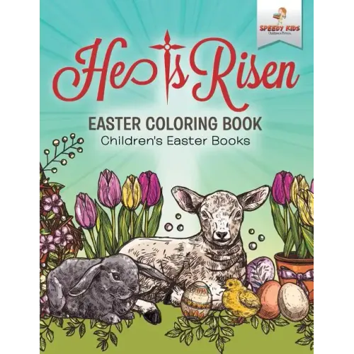 He Is Risen! Easter Coloring Book Children's Easter Books