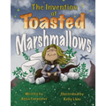 The Invention of Toasted Marshmallows