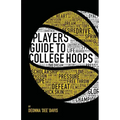 Player's Guide To College Hoops