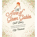 The Anne of Green Gables Cookbook: Charming Recipes from Anne and Her Friends in Avonlea