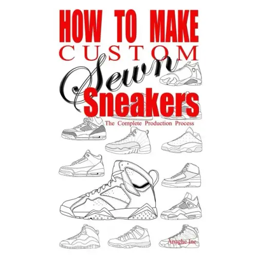 How to Make Custom Sewn Sneakers: The Complete Production Process