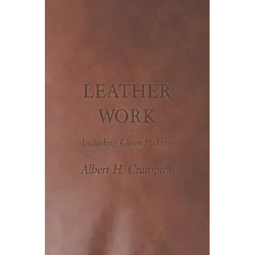 Leather Work - Including Glove Making