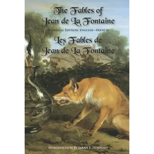 The Fables of Jean de la Fontaine: Bilingual Edition: English-French