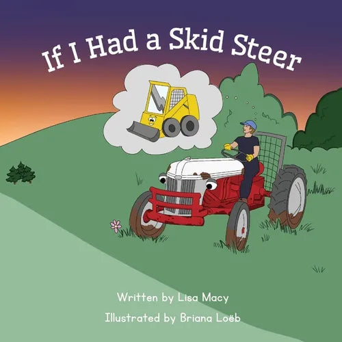 If I Had a Skid Steer