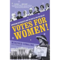 Votes for Women!: American Suffragists and the Battle for the Ballot