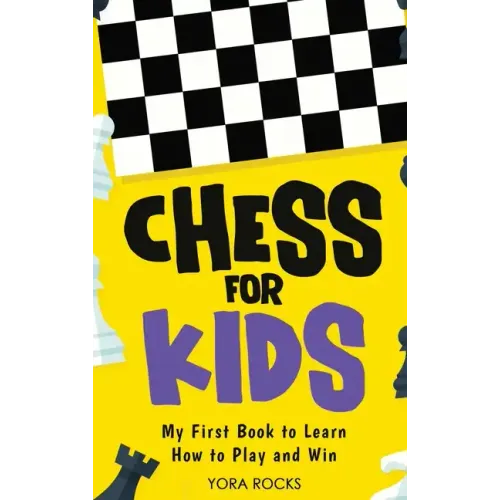 Chess for Kids: From Beginner to Champion: Complete Black and White Guide and Course