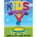Kids Coloring Book (Jumbo Activity Book for Kids)