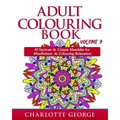Adult Colouring Book - Volume 9: 50 Unique & Intricate Mandalas for Mindfulness & Colouring Relaxation