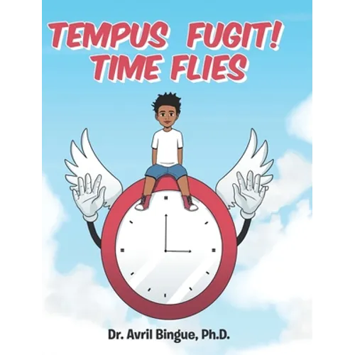 Tempus Fugit! Time Flies