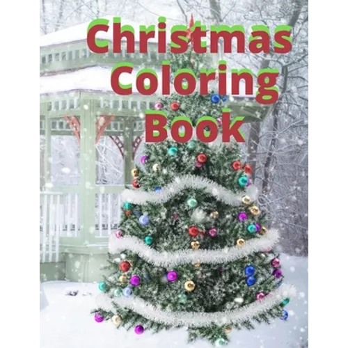 Christmas Coloring Book: 30 Different Illustrations