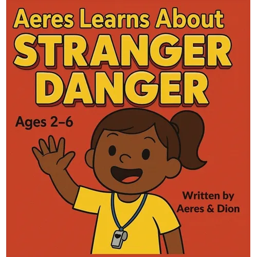 Aeres learns about Stranger Danger - Hardcover