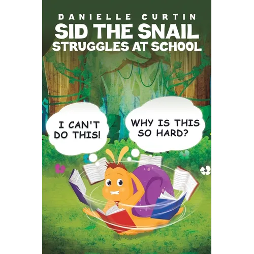 Sid the Snail Struggles at School