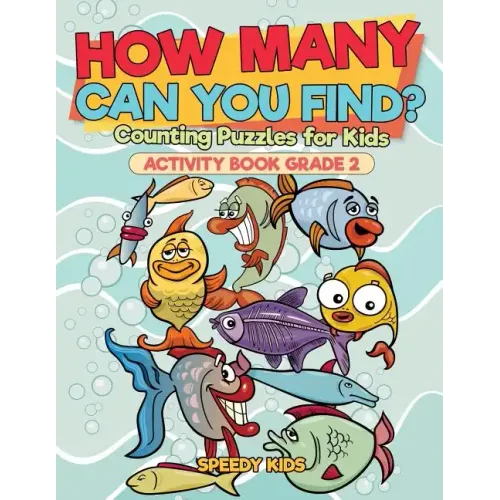 How Many Can You Find? Counting Puzzles for Kids - Activity Book Grade 2