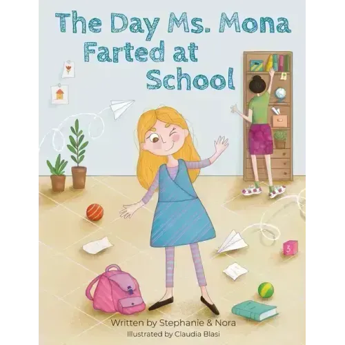 The Day Ms. Mona Farted at School