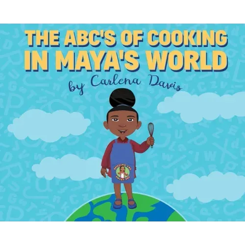 The ABC's of Cooking in Maya's World