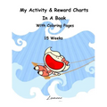 My Activity & Reward Charts In A Book With Coloring Pages (15 Weeks)