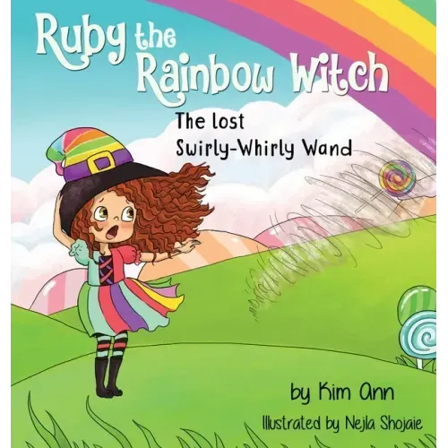 Ruby the Rainbow Witch: The Lost Swirly-Whirly Wand