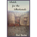 Watch for the Whirlwinds: Watch for the Whirlwinds